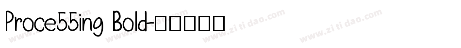 Proce55ing Bold字体转换